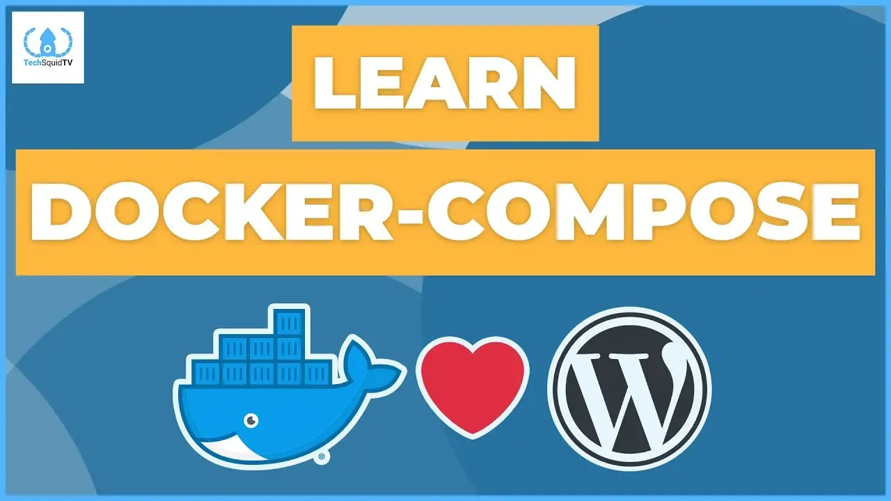The youtube thumbnail of TechSquidTV's video Learn Docker-Compose In 10 Minutes. It features the Docker and Wordpress logos.